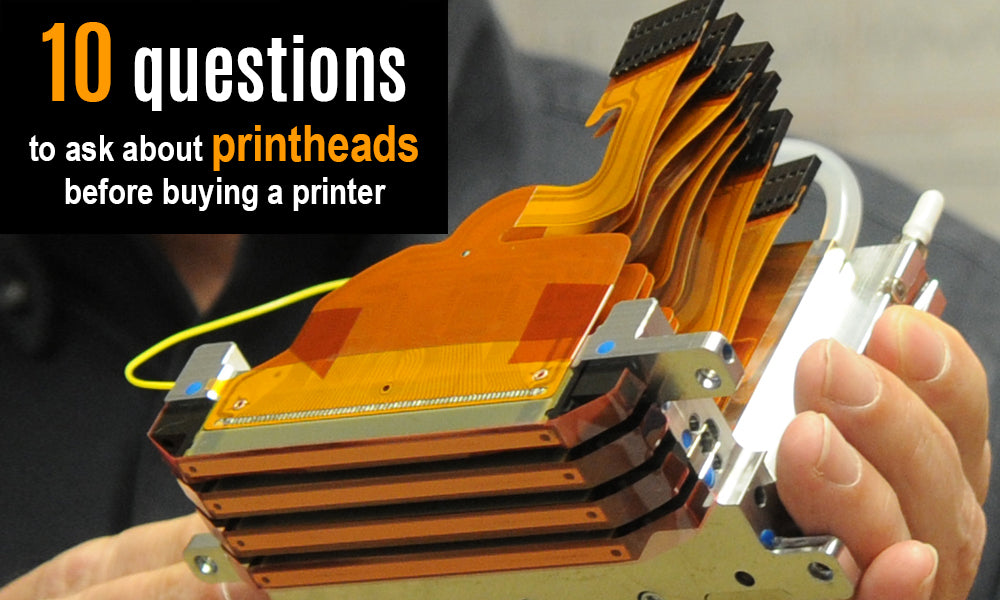 10 Questions to Ask about Printheads before Buying a Printer