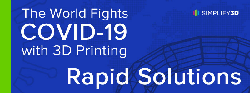 The World Fights COVID-19 with 3D Printing