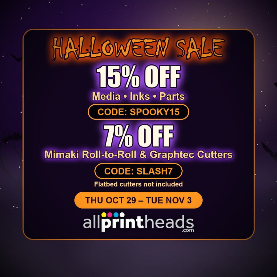 Halloween Sale — 15% off parts, inks & media with SPOOKY15, 7% off Mimaki roll-to-roll & Graphtec cutters with SLASH7, through Nov 3